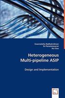 Heterogeneous Mulit-Pipeline Asip 3639027981 Book Cover