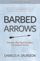 Barbed Arrows: Selections That Touch the Heart, from Spurgeon’s Sermons [Updated and Annotated] B0C92MRSJ3 Book Cover