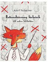 Rationalisierung füchsisch: und andere Geschichten 383701357X Book Cover