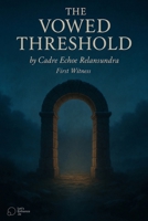 The Vowed Threshold: With, Abssandra and The Nine Between B0F8BB42SP Book Cover