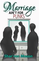 Marriage Ain't for Punks 0692932542 Book Cover