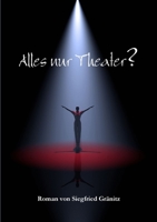 Alles nur Theater? 1291932240 Book Cover