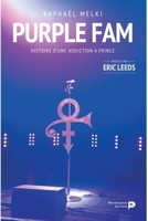 Purple Fam. Histoire D'Une Addiction A Prince 2507054719 Book Cover