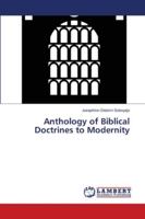Anthology of Biblical Doctrines to Modernity 620267184X Book Cover