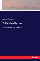 T. Maccius Plautus 3742842161 Book Cover