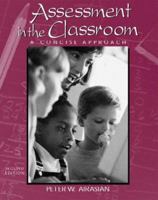 Assessment in the Classroom: A Concise Approach 0072289538 Book Cover