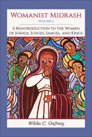 Womanist Midrash, Volume 2: A Reintroduction to the Women of Joshua, Judges, Samuel, and Kings 0664266010 Book Cover