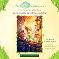 Disney Fairies Collection #1: The Trouble with Tink; Beck and the Great Berry Battle: Books 1 & 2 (Disney Fairies Collection) 0307285626 Book Cover