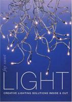 Light: Creative Lighting Solutions Inside & Out 0715311816 Book Cover