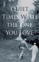 Quiet Times with the One You Love 1576732576 Book Cover