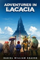 Adventures in Lacacia 0646732307 Book Cover