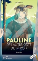 Pauline de l'autre côté du miroir: Roman (Archipels) (French Edition) 214030408X Book Cover
