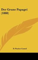 Der Grune Papagei (1888) 1148359044 Book Cover