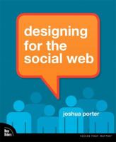 Designing for the Social Web (Voices That Matter) 0321534921 Book Cover