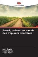Passé, présent et avenir des implants dentaires (French Edition) 6203917869 Book Cover