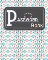 Password Book : Modern Password Keeper Notebook and Online Organizer 1978193122 Book Cover