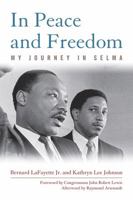 In Peace and Freedom: My Journey in Selma 081316592X Book Cover