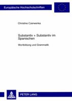 Substantiv + Substantiv Im Spanischen: Wortbildung Und Grammatik 3631584008 Book Cover