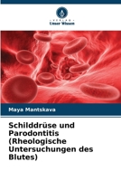 Schilddrüse und Parodontitis (Rheologische Untersuchungen des Blutes) (German Edition) 6202423102 Book Cover