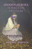 Hidden Heroes Forbidden Freedom 1672084725 Book Cover