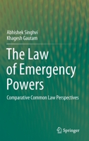 The Law of Emergency Powers: Comparative Common Law Perspectives 9811529965 Book Cover