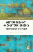 Western Thoughts on Counterinsurgency: From 17th Century to the Present (Routledge Studies in Modern History) 1041124252 Book Cover