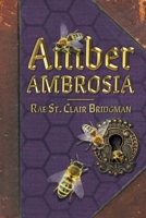 Amber Ambrosia 1525585770 Book Cover