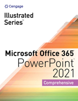 Illustrated Series Collection, Microsoft Office 365 & PowerPoint 2021 Comprehensive 0357675134 Book Cover