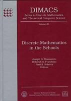 Discrete Mathematics in the Schools (Dimacs Series in Discrete Mathematics and Theoretical Computer Science) 0821804480 Book Cover