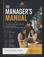 The Manager's Manual: No Fads • No Buzzwords • Just Practical Advice for Managing People B0HBRP53CD Book Cover