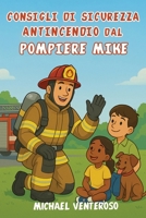 Sicurezza Antincendio Suggerimenti Da Pompiere Microfono (Italian Edition) B0G5Y31DYT Book Cover