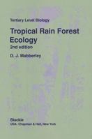 Tropical Rain Forest Ecology (Tertiary Level Biol. S) 1461366313 Book Cover