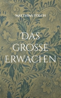 Das große Erwachen (German Edition) 3758313104 Book Cover