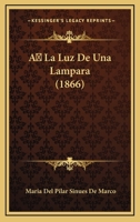 A La Luz De Una Lampara: Colecci�n De Cuentos Morales 0270078088 Book Cover