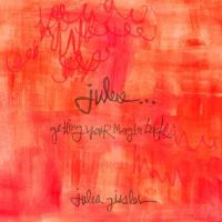 Jules...Getting Your Magic Back 0989896323 Book Cover