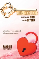 Connected Before Birth & Beyond 1039101119 Book Cover