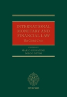 International Monetary and Financial Law: The Global Crisis 0199588414 Book Cover