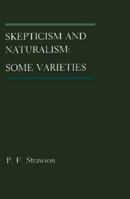 Skepticism and Naturalism: Some Varieties (Woodbridge Lectures, No 12) 0231059167 Book Cover