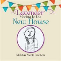 Lavender Moving to the New House 1543401430 Book Cover