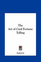 The Art of Card Fortune Telling 0787314455 Book Cover