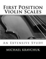 First Position Violin Scales: An In-Depth Study 1492389617 Book Cover