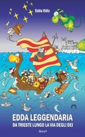 Edda leggendaria: Da Trieste lungo la via degli dei 8831908510 Book Cover