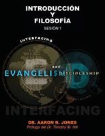 Conectando el Evangelismo y el Discipulado: Sesión 1: Introducción y Filosofía 1947741306 Book Cover