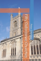 Fifty Oxfordshire Churches B0BMDPSR1F Book Cover