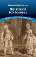 The School for Scandal: A Comedy 0486266877 Book Cover