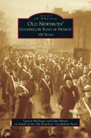 Old Newsboys' Goodfellow Fund of Detroit: 100 Years (Images of America: Michigan) 1467112585 Book Cover