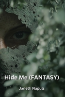 Hide Me (FANTASY) B0DRPNY39T Book Cover