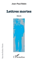 Lettres mortes: Récit (Rue Des Écoles) (French Edition) 2343115656 Book Cover