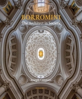 Borromini: The Architect in Society 1916237835 Book Cover
