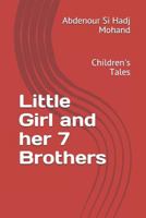 The Girl and her 7 Brothers: Children's Tales 1797503189 Book Cover